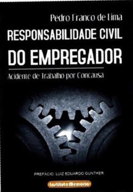 Responsabilidade Civil do Empregador: Acidente de Trabalho por Concausa